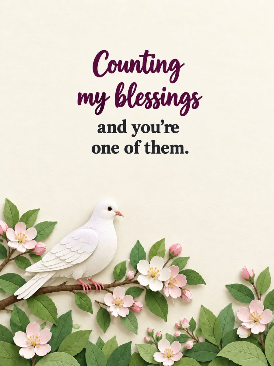 Birthday greeting image: white paper-cut dove on a branch, pink and white apple blossoms. It says “Counting my blessings” and “and you’re one of them.”