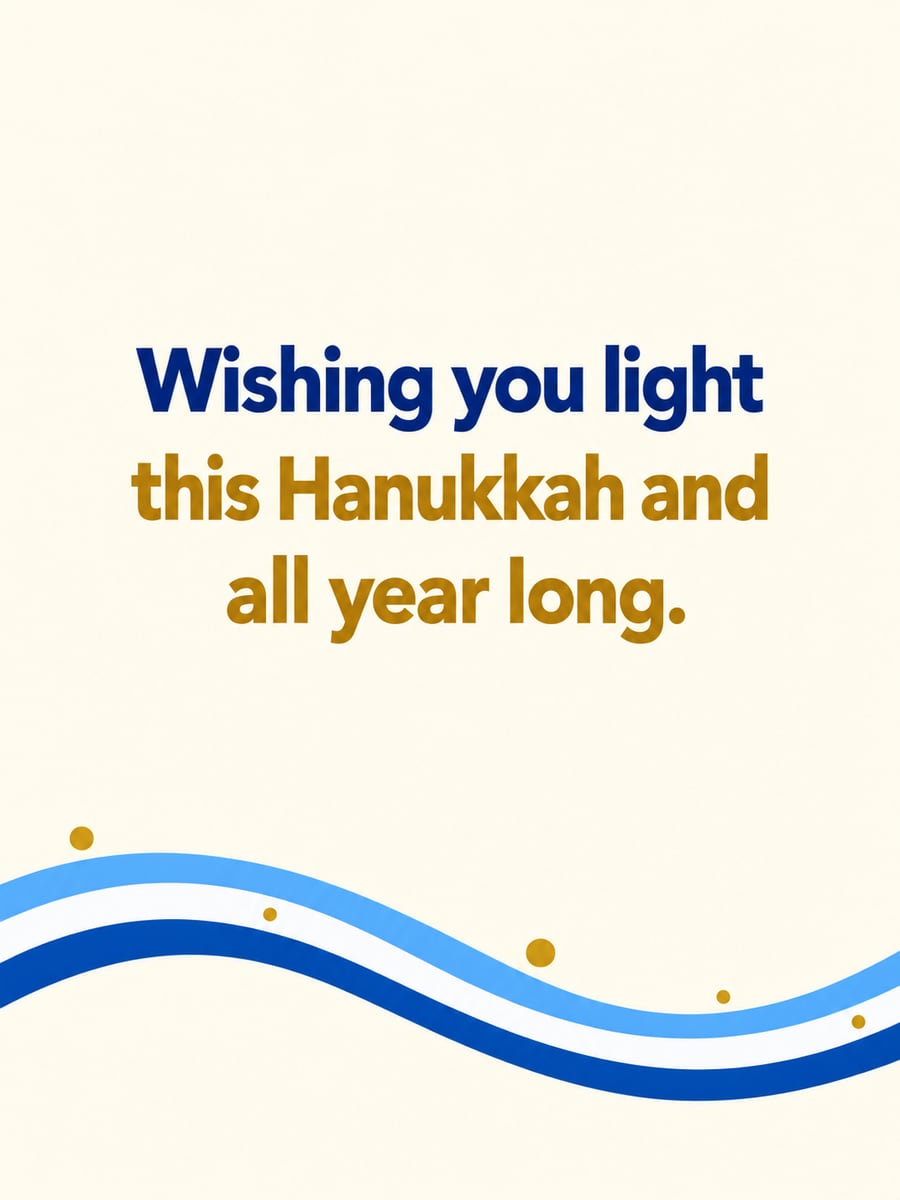 Hanukkah greeting image: blue and white ribbon, gold dots of light. It says “Wishing you light” and “this Hanukkah and all year long.”