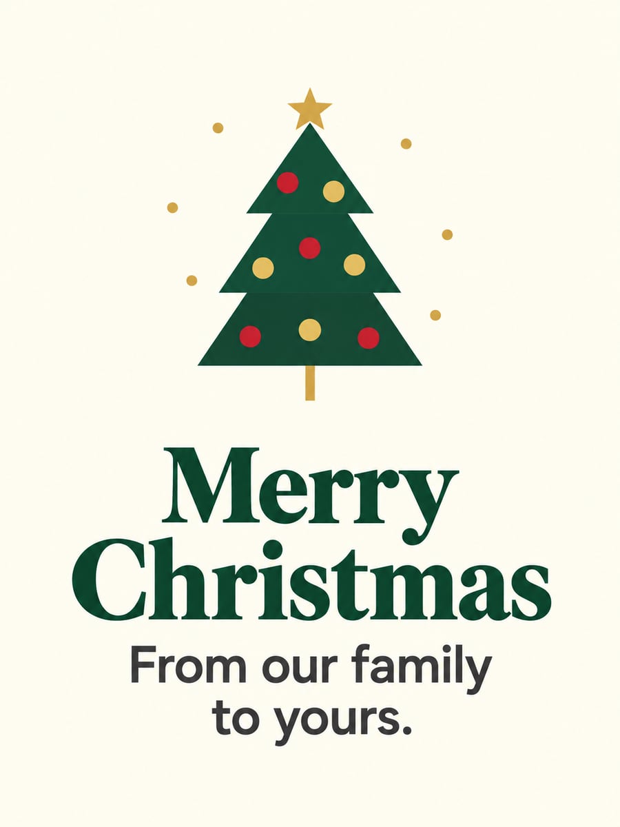 Christmas greeting image: Christmas tree, ornaments, star. It says “Merry Christmas” and “From our family to yours.”