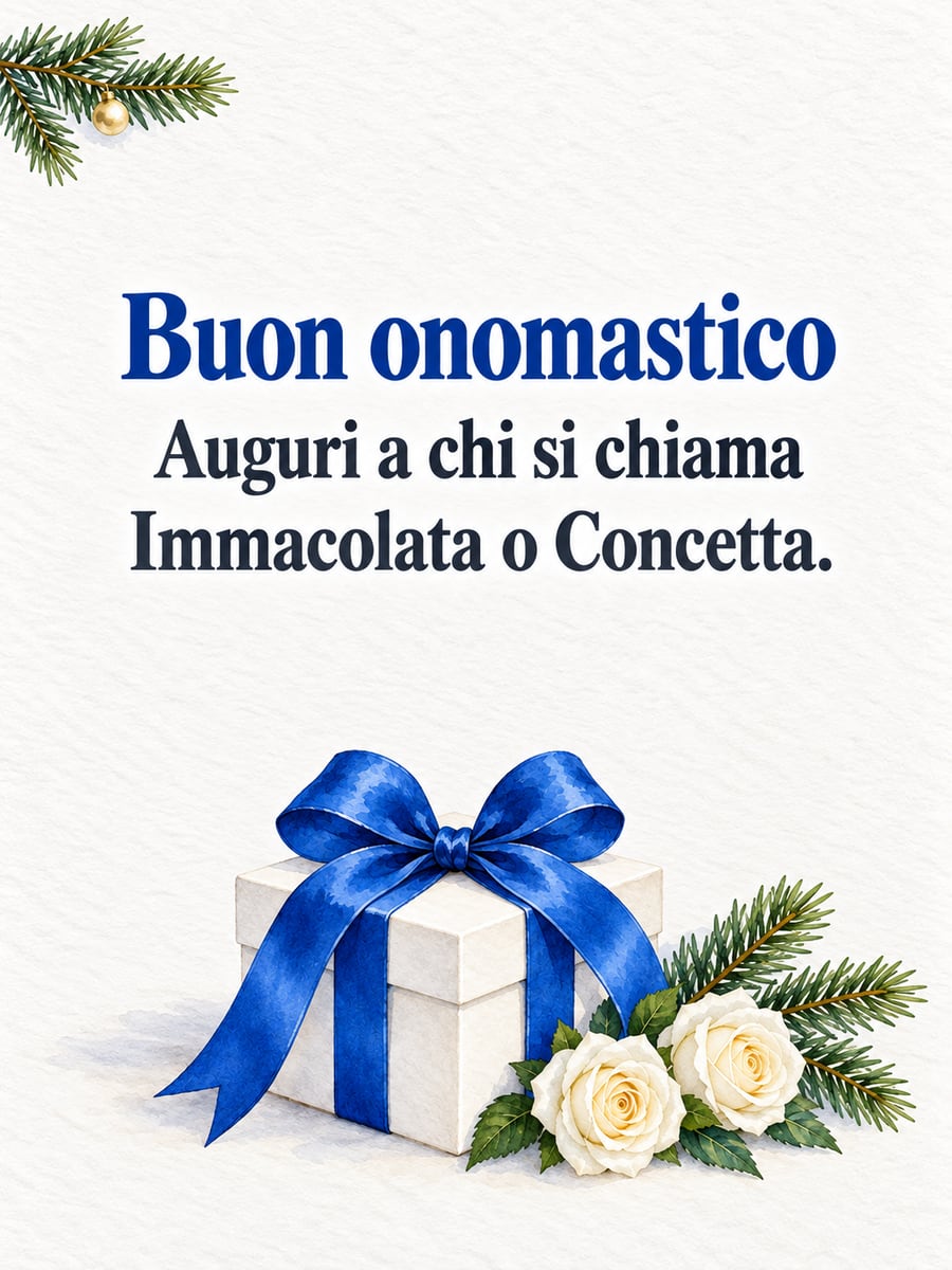 Immagine di Buona Immacolata con la scritta «Buon onomastico» e «Auguri a chi si chiama Immacolata o Concetta.» – scatola regalo bianca, fiocco blu, rametto di abete, rose bianche