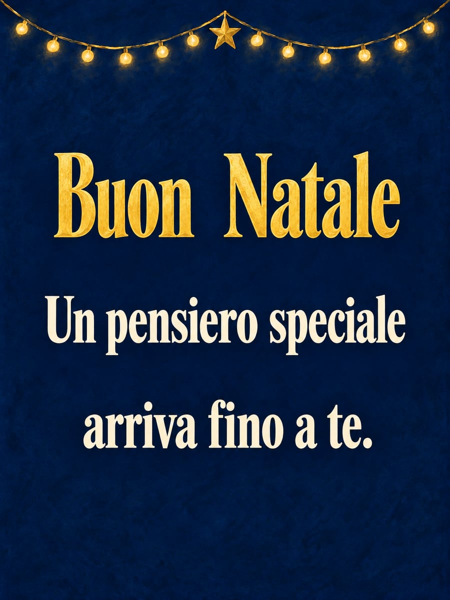 Immagine di Natale con la scritta «Buon Natale» e «Un pensiero speciale arriva fino a te.» – filo di lucine, stella