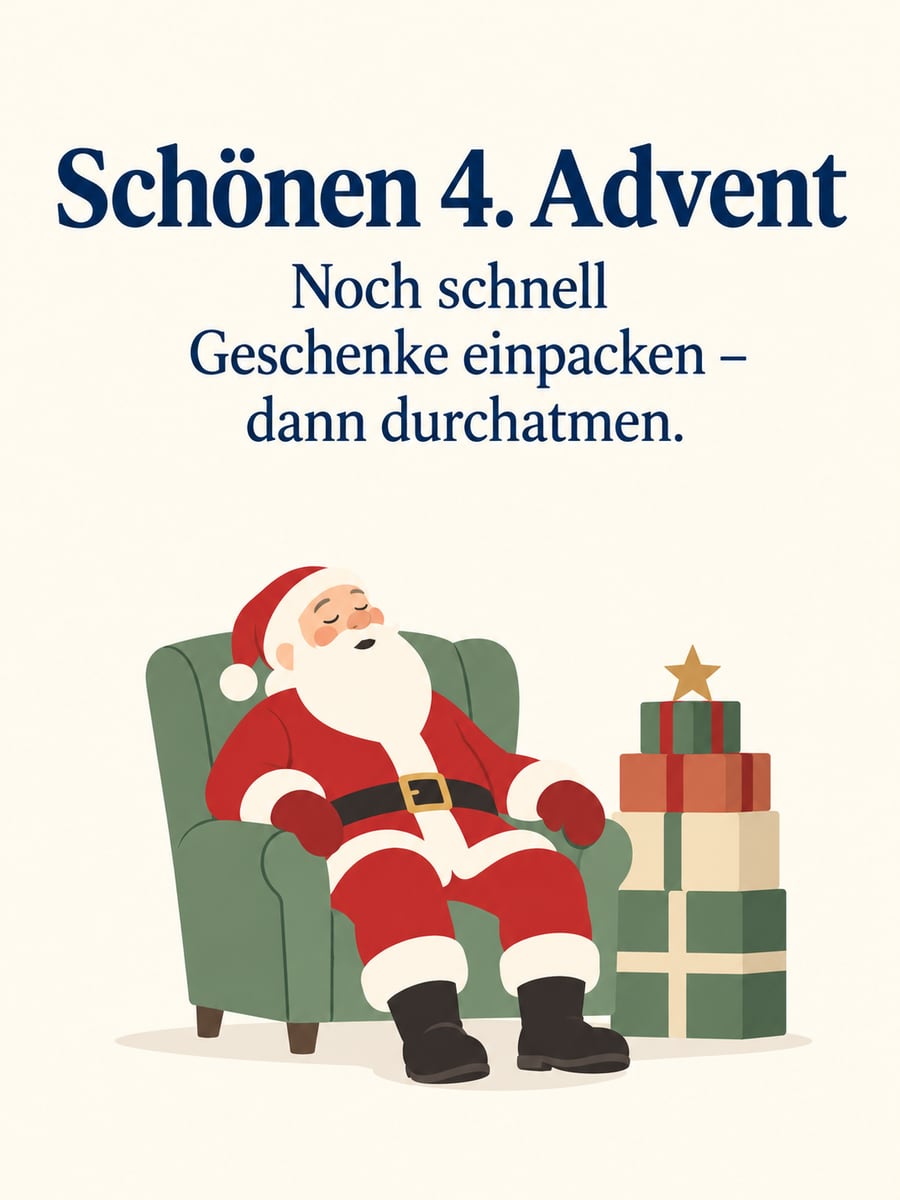Bild zum 4. Advent mit dem Text „Schönen 4. Advent“ und „Noch schnell Geschenke einpacken – dann durchatmen.“ – Motiv: Weihnachtsmann, Geschenke, Sessel
